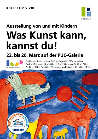 Plakat zur Ausstellung von und mit Kindern im PUC ab 22. März 2023 Plakat zur Ausstellung von und mit Kindern im PUC ab 22. März 2023